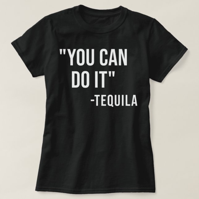 T-shirt Drôle Vous Pouvez Le Faire Tequila Boire Cinco De  (Design devant)