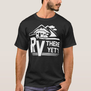 T-shirt Drôle Voyage Roadtrip RV Là Pourtant Camping