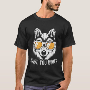 T-shirt Drôle Wolf Design Comment Vous Faites Loups