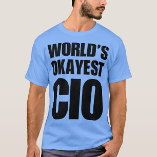 T-shirt Drôle Worldampamp39s Okayest Dons CIO pour CIOs Co