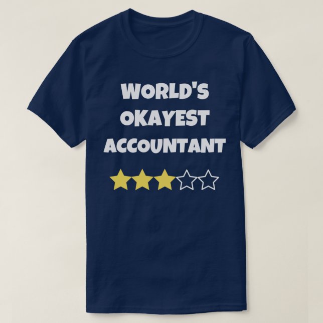 T-shirt Drôle Worldx27s Okayest comptable Gag cadeau pour  (Design devant)