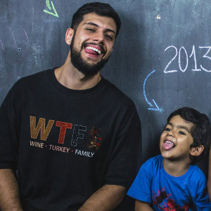 T-shirt Drôle WTF Vin Dinde Famille Action de grâce