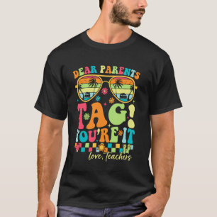 T-shirt Drôles Chers Parents Tag À Vous L'amour Enseignant