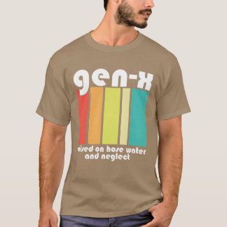 T-shirt Drôles de Boomers Gen X élevés à l'eau de tuyau et