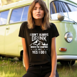 T-shirt Drôles de citations de camping et de boisson