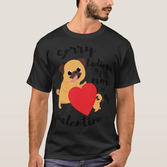T-shirt Drôles de Saint-Valentin Désolé Mesdames Ma Mère E (Devant)