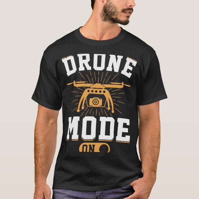 T-shirt Drone Mode On  Enthusiasts Wings If I Duck you Sho (Devant)