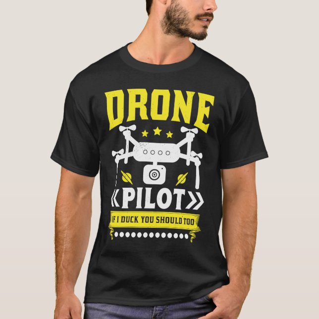 T-shirt Drone Pilot Enthusiasts Wings If I Duck you Should (Devant)