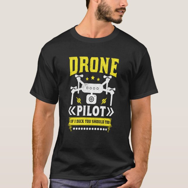 T-shirt Drone Pilot Enthusiasts Wings If I Duck you Should (Devant)