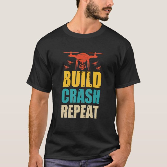 T-shirt Drone Pilot Flight Drone Operator Build Crash Repe (Devant)
