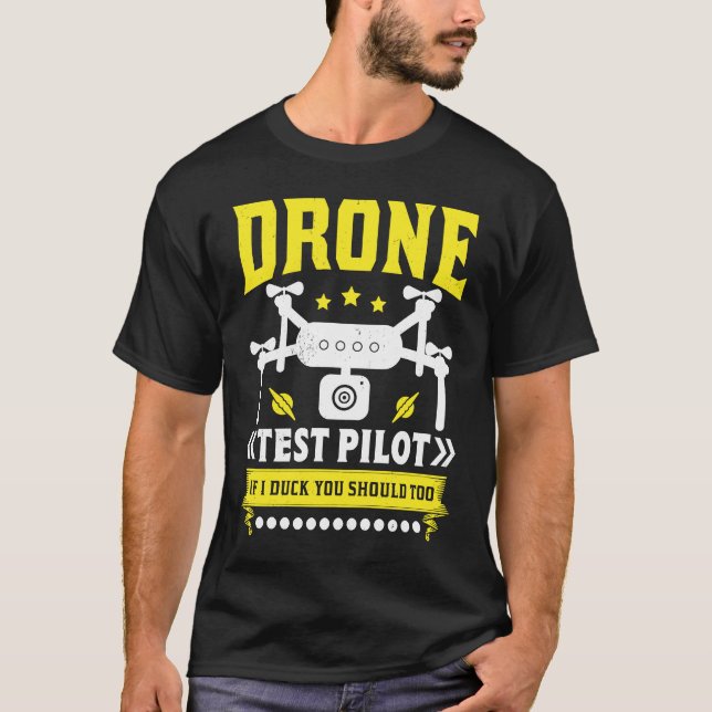 T-shirt Drone Test Pilot Enthusiasts Wings If I Duck you S (Devant)