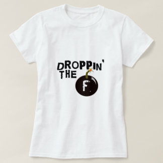 T-shirt Droppin la bombe de F