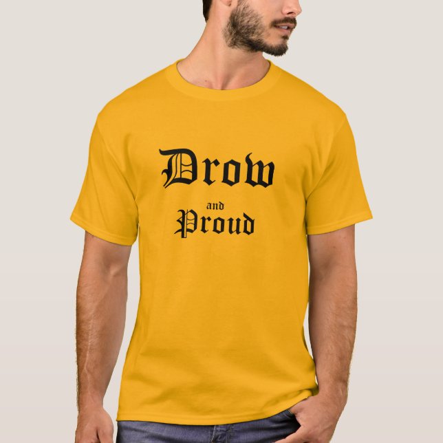 T-shirt Drow et fier (Devant)