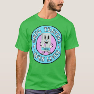 T-shirt Drug Testing Saves Lives Harm Reduction