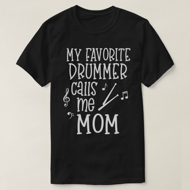 T-shirt Drum Mom Band Maman Mon batteur préféré m'appelle  (Design devant)