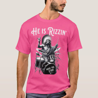 T-shirt Drum Percussion Drôle Rizz Il Est Rizzin Jesus Dru