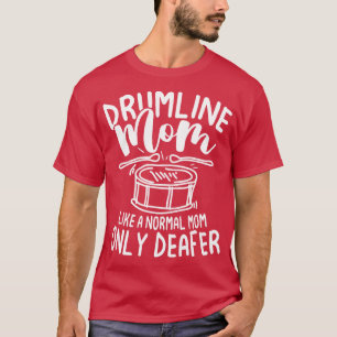 T-shirt Drumline Maman Comme Une Maman Normale Seulement D