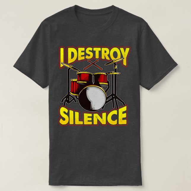 T-shirt Drummer Drumming I Destroy Silence (Design devant)