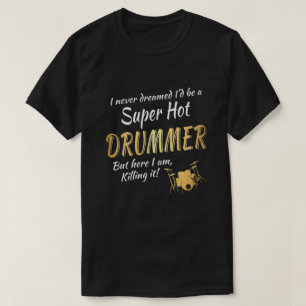 T-shirt Drummer ici je le tue