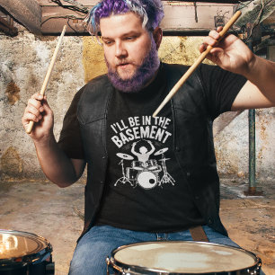 T-Shirt Drummer In The Basement Band
