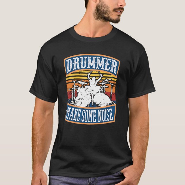 T-shirt Drummer Make Noise Percussion Rock Roll Drummer (Devant)