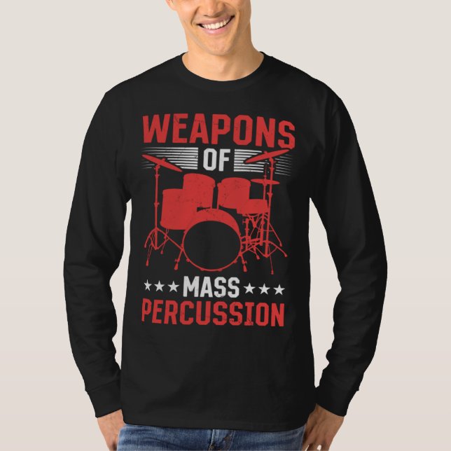 T-shirt Drummer Musical Instrument Weapons Of Mass Percuss (Devant)