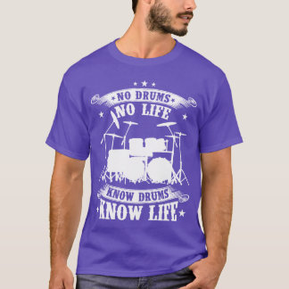 T-shirt Drummer No drums no life Know drums know life