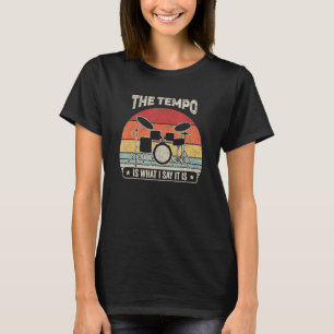 T-shirt Drummer Vintage Retro Le Tempo Est Ce Que Je Dis