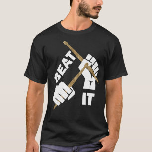 T-shirt Drummers Funny Beat It Music Graphisme