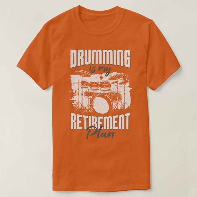 T-shirt Drumming Est Mon Régime De Retraite Drummer Don (Design devant)