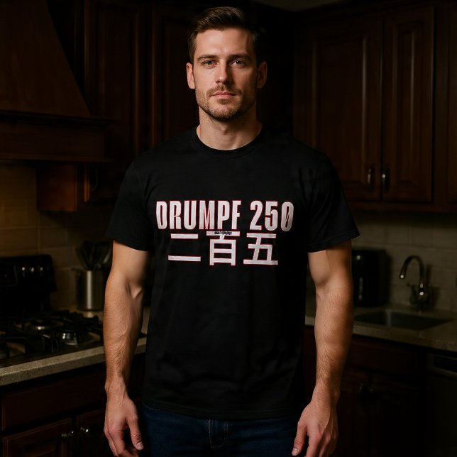 T-shirt Drumpf 250  二百五 (Créateur téléchargé)