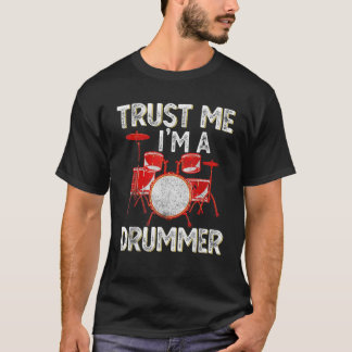T-shirt Drums drôle Chemise Faites-moi confiance Je suis u