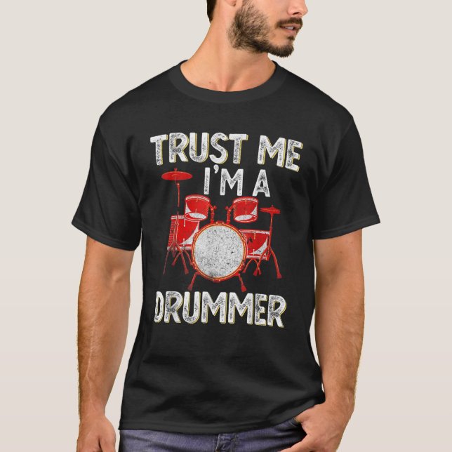 T-shirt Drums drôle Chemise Faites-moi confiance Je suis u (Devant)