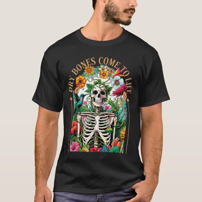 T-shirt Dry Bones Come Alive Funny Skeleton Floral Christi (Devant)