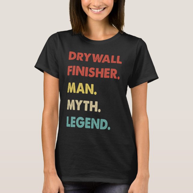 T-shirt Drywall Finisher Homme Mythe Légende (Devant)