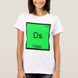 T-shirt Ds - Degas Symbole d'élément de chimie drôle Tee