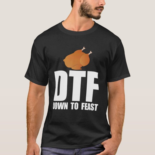 T-shirt DTF DOAST TO FAST Thanksgiving Meme (Devant)