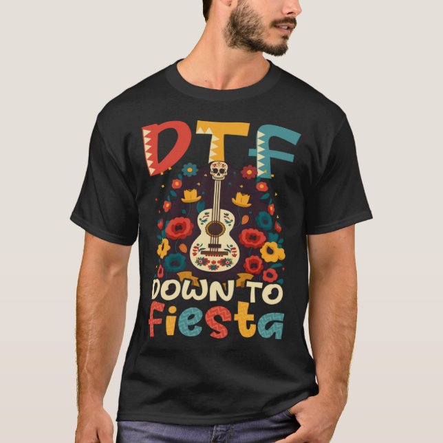T-shirt DTF Down To Fiesta Cinco De Mayo (Devant)