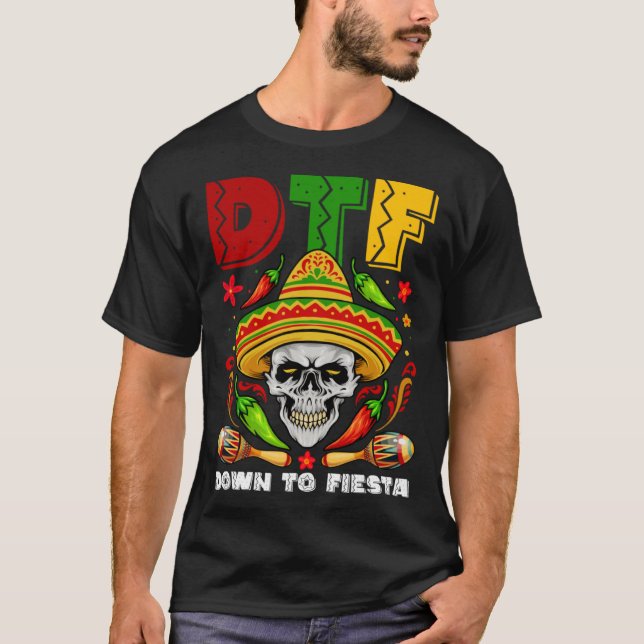 T-shirt DTF Down To Fiesta Mexicaine Calaca Sombrero Cinco (Devant)