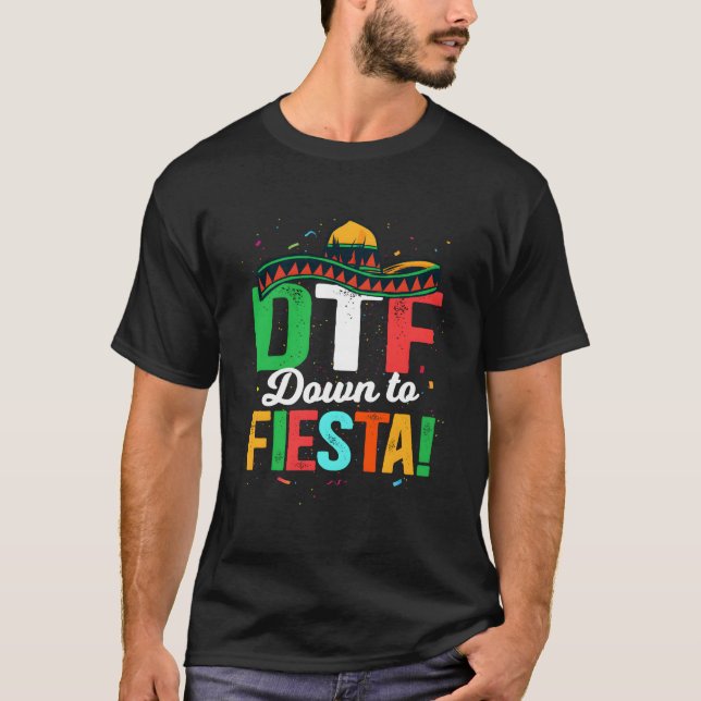 T-shirt Dtf Down To Fiesta Mexican Fiesta (Devant)