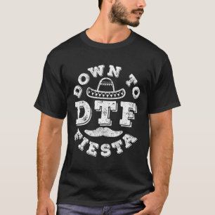 T-shirt Dtf Down To Fiesta Shirt Men Femmes Cinco De Mayo 
