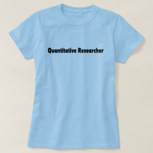 T-shirt du chercheur quantitatif