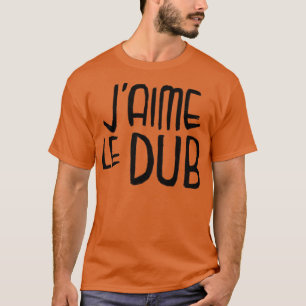 T-shirt Dub Music Love Dub Typographie Jaime le Dub