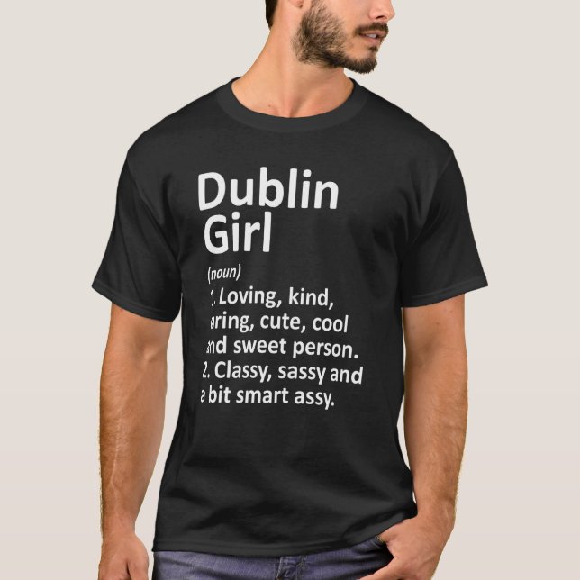 T-shirt Dublin Girl Oh Ohio Funny City Home Roots (Devant)