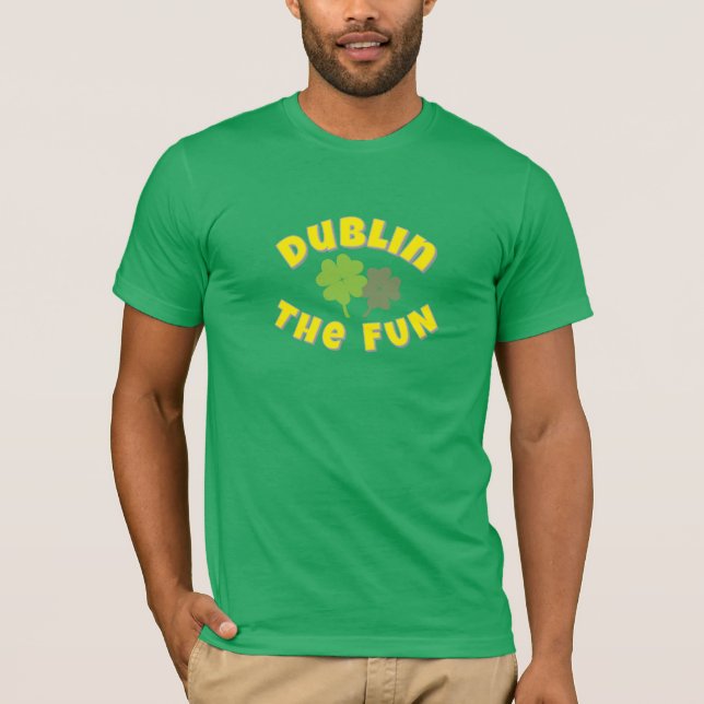 T-shirt Dublin le plaisir | Graphisme de fête de la Saint- (Devant)