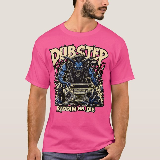 T-shirt Dubstep Riddim Ou Die Edm Techno Deathstep Cadeau  (Devant)