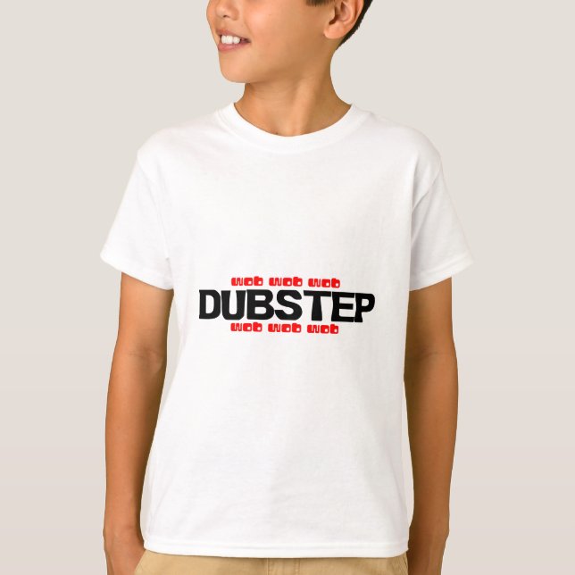 T-shirt Dubstep Wob Wob (Devant)