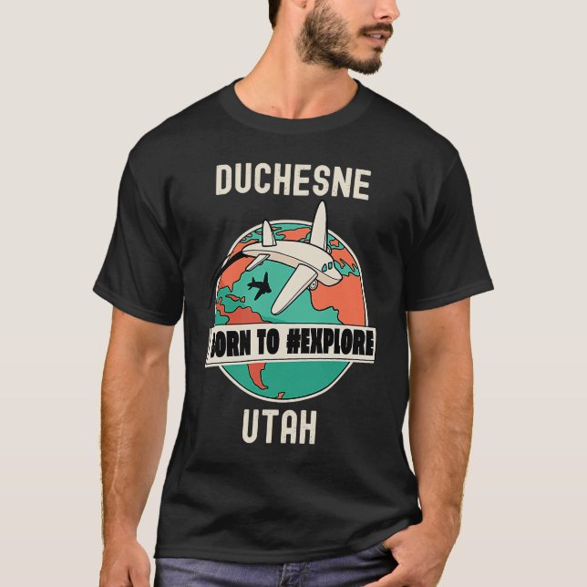 T-shirt Duchesne Utah Né pour explorer Voyage (Devant)
