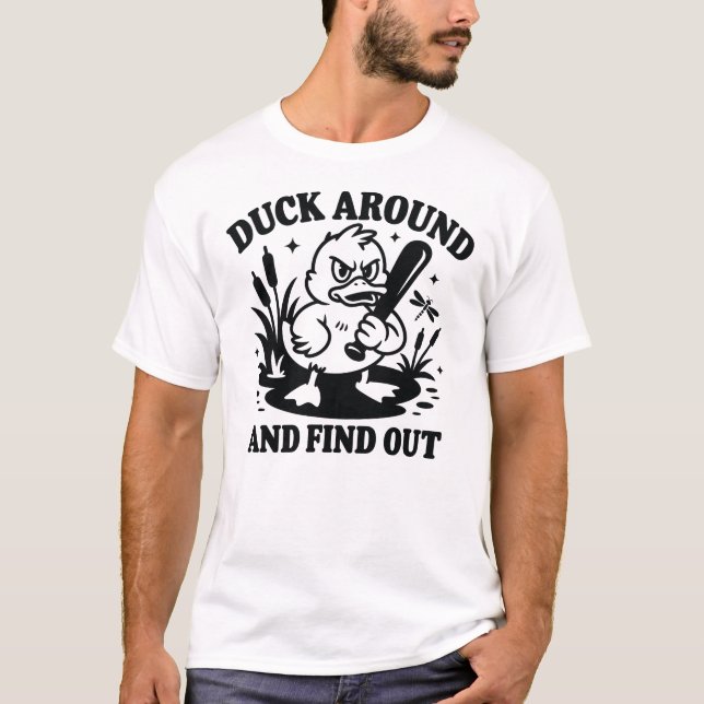 T-shirt Duck Around and Find Out – Funny Angry Duck FAFO (Devant)