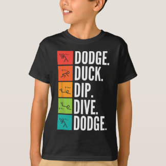 T-shirt Duck Dip Dive I Ball Games I Funny Dodgeball